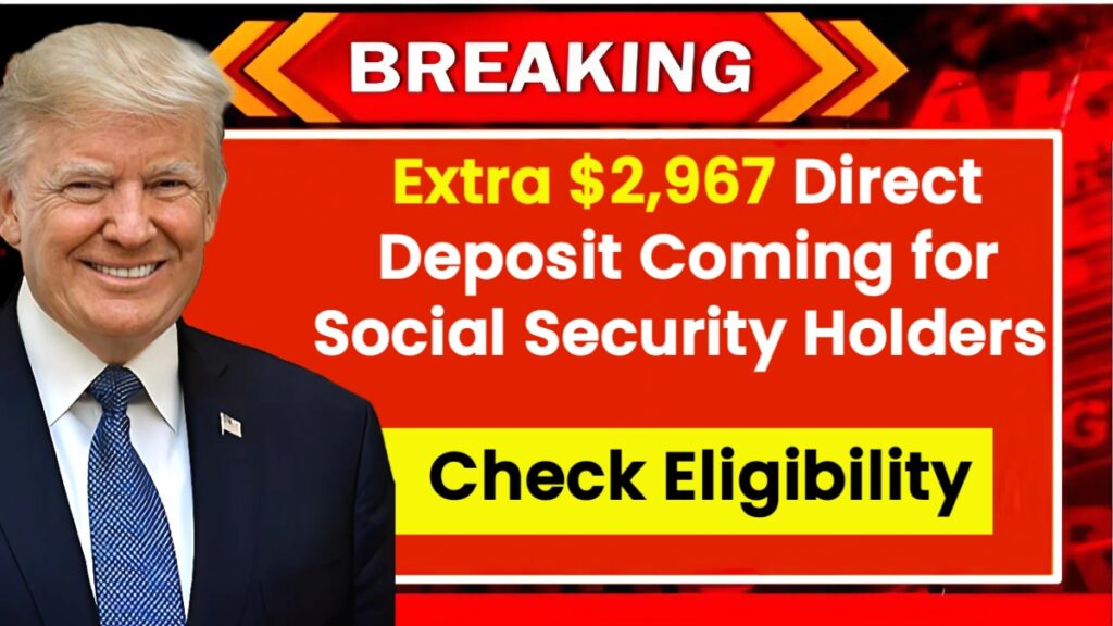 2,967 Direct Deposit Coming for these Social Security Holders 2024