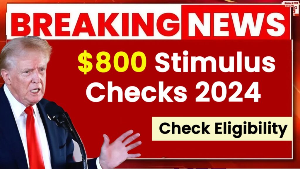 800 Stimulus Checks 2024 Stimulus Check for Everyone? Eligibility